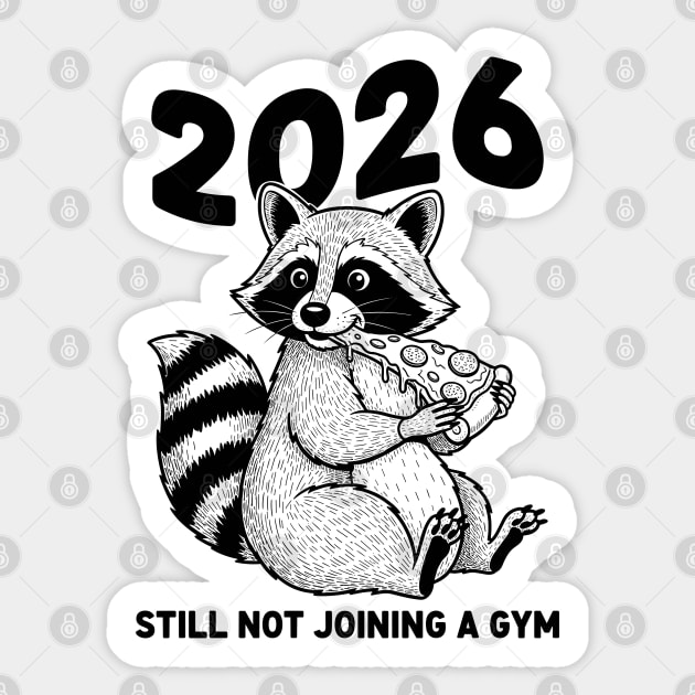 Raccoon 2026! Still Not Joining Gym Sticker by enrynz